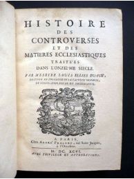 DUPIN : Histoire des controverses et des matieres ecclesiastiques traitées dans l'onzième siecle - Prima edizione - Edition-Originale.com