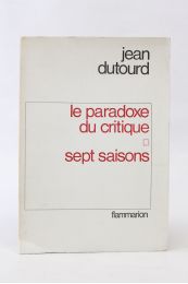 DUTOURD : Le paradoxe du critique suivi de Sept saisons - Erste Ausgabe - Edition-Originale.com