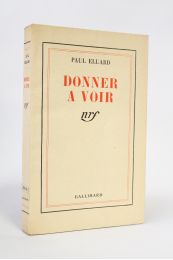 ELUARD : Donner à voir - Prima edizione - Edition-Originale.com