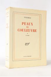 ETIEMBLE : Peaux de couleuvre - Erste Ausgabe - Edition-Originale.com