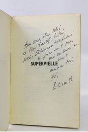 ETIEMBLE : Supervielle - Signiert, Erste Ausgabe - Edition-Originale.com