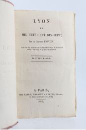 FABVIER : Lyon en mille huit cent dix-sept - Seconde partie - First edition - Edition-Originale.com