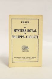 FAGUS : Le mystère royal de Philippe-Auguste - Prima edizione - Edition-Originale.com