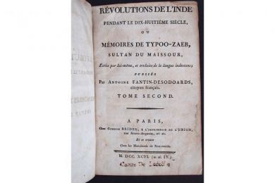 FANTIN - DESODOARDS : Révolutions de l'Inde pendant le dix-huitième siècle; ou mémoires de Typoo-Zaeb, sultan du Maissour - Edition Originale - Edition-Originale.com
