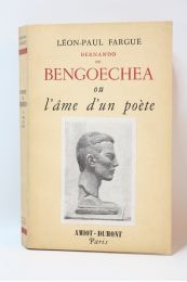 FARGUE : Hernando de Bengoechea ou l'âme d'un poète - Erste Ausgabe - Edition-Originale.com