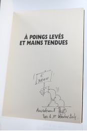 FAWZI : A Poings levés et Mains tendues - Autographe, Edition Originale - Edition-Originale.com