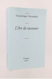 FERNANDEZ : L'art de raconter - Erste Ausgabe - Edition-Originale.com