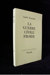 FONTAINE : La guerre civile froide - First edition - Edition-Originale.com