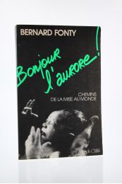 FONTY : Bonjour l'aurore ! Chemins de la mise au monde - Autographe, Edition Originale - Edition-Originale.com