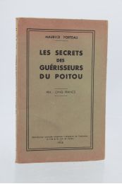 FORTEAU : Les secrets des guérisseurs du Poitou - Edition Originale - Edition-Originale.com
