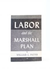 FOSTER : Labor and the Marshall plan - Edition Originale - Edition-Originale.com