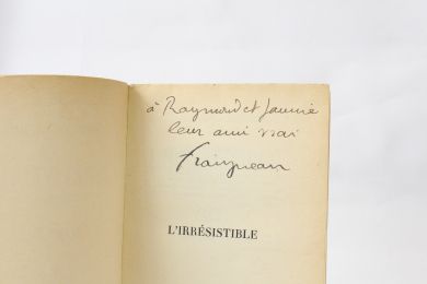 FRAIGNEAU : L'irrésistible - Autographe, Edition Originale - Edition-Originale.com