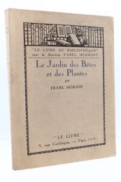 FRANC-NOHAIN : Le jardin des bêtes et des plantes - Edition Originale - Edition-Originale.com