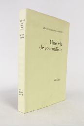 GABRIEL-ROBINET : Une vie de journaliste - Erste Ausgabe - Edition-Originale.com