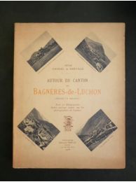 GADEAU DE KERVILLE : Autour du canton de Bagnères-de-Luchon (France et Espagne) - Signed book, First edition - Edition-Originale.com