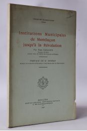 GAILLOUX : Institutions municipales de Montluçon jusqu'à la Révolution - First edition - Edition-Originale.com