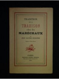 GALTIER-BOISSIERE : Tradition de la trahison chez les maréchaux - Edition Originale - Edition-Originale.com