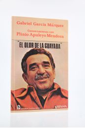 GARCIA MARQUEZ : El olor de la Guyaba. Conversaciones con Plinio Apuleyo Mendoza - First edition - Edition-Originale.com