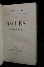 GAUTIER : Les roués innocents - Edition-Originale.com