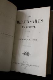 GAUTIER : Les beaux-arts en Europe, première et deuxième série - Edition Originale - Edition-Originale.com
