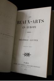 GAUTIER : Les beaux-arts en Europe, première et deuxième série - Prima edizione - Edition-Originale.com