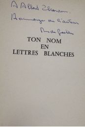 GEETERE : Ton nom en lettres blanches - Autographe, Edition Originale - Edition-Originale.com