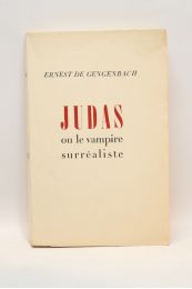 GENGENBACH : Judas ou le vampire surréaliste - Edition Originale - Edition-Originale.com