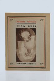 GEORGE : Juan Gris - Erste Ausgabe - Edition-Originale.com