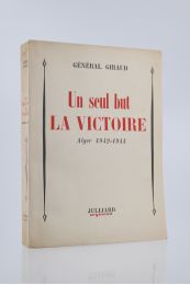 GIRAUD : Un seul but, la victoire - Alger 1942-1944 - First edition - Edition-Originale.com