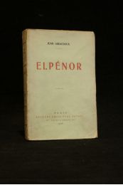 GIRAUDOUX : Elpénor - Edition Originale - Edition-Originale.com