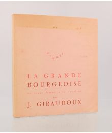 GIRAUDOUX : La grande bourgeoise - Erste Ausgabe - Edition-Originale.com