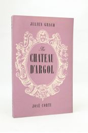 GRACQ : Au château d'Argol - Prima edizione - Edition-Originale.com