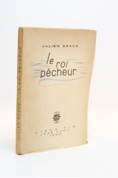 GRACQ : Le roi pêcheur - Edition Originale - Edition-Originale.com