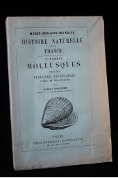 GRANGER : Histoire naturelle de la France : 7ème partie : Mollusques (bivalves).  - Tuniciers, bryozoaires - Edition Originale - Edition-Originale.com