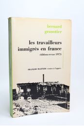 GRANOTIER : Les travailleurs immigrés en France - Erste Ausgabe - Edition-Originale.com