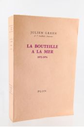 GREEN : La Bouteille à la Mer. Journal 1972-1976 - Edition Originale - Edition-Originale.com