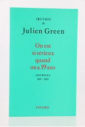 GREEN : On est sérieux quand on a 19 Ans. Journal 1919-1924 - Erste Ausgabe - Edition-Originale.com