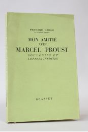 GREGH : Mon amitié avec Marcel Proust, souvenirs et lettres inédites - First edition - Edition-Originale.com