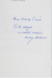 HELLENS : L'âge dur - Libro autografato, Prima edizione - Edition-Originale.com