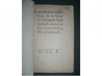 HENRI IV : Remonstrance à Messieurs de la cour de Parlement sur le parricide comis en la personne du roy Henry le Grand - Erste Ausgabe - Edition-Originale.com