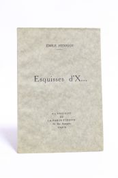 HENRIOT : Esquisses d'X... - Prima edizione - Edition-Originale.com