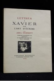 HERMANT : Lettres à Xavier sur l'art d'écrire - Prima edizione - Edition-Originale.com
