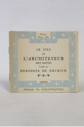 HERODOTE DE THURIUM : Le fils de l'architeteur - Edition Originale - Edition-Originale.com