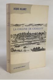 HILLAIRET : La colline de Chaillot - Edition Originale - Edition-Originale.com