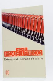 HOUELLEBECQ : Extension du domaine de la lutte - Autographe - Edition-Originale.com