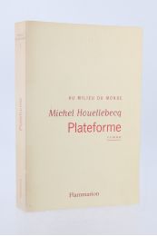 HOUELLEBECQ : Plateforme - Edition Originale - Edition-Originale.com