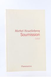 HOUELLEBECQ : Soumission - Erste Ausgabe - Edition-Originale.com