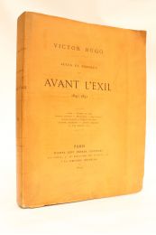 HUGO : Actes et paroles - Avant l'exil 1841-1851 - Edition Originale - Edition-Originale.com