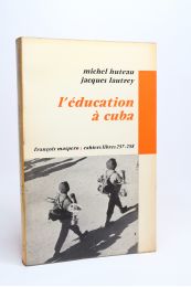 HUTEAU : L'éducation à Cuba - Prima edizione - Edition-Originale.com