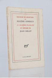 IONESCO : Discours de réception de Eugène Ionesco à l'Académie française et réponse de M. Jean Delay - Signiert, Erste Ausgabe - Edition-Originale.com